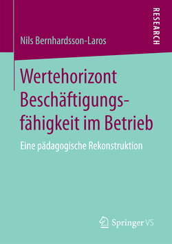 Wertehorizont Beschäftigungsfähigkeit im Betrieb von Bernhardsson-Laros,  Nils