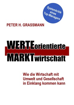 Werteorientierte Marktwirtschaft von Grassmann,  Peter