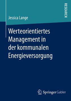 Werteorientiertes Management in der kommunalen Energieversorgung von Lange,  Jessica