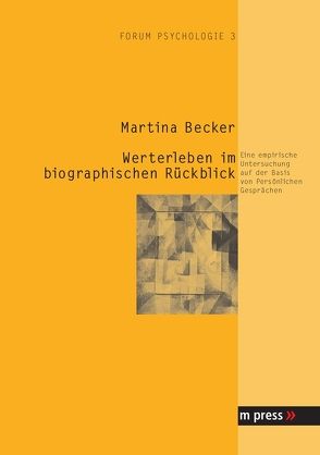 Werterleben im biographischen Rückblick von Becker,  Martina