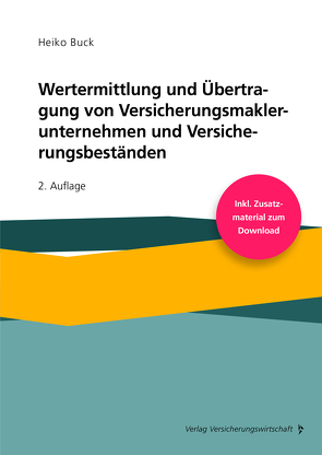 Wertermittlung und Übertragung von Versicherungsmaklerunternehmen und Versicherungsbeständen von Buck,  Heiko