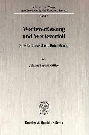 Werteverfassung und Werteverfall. von Müller,  Johann Baptist