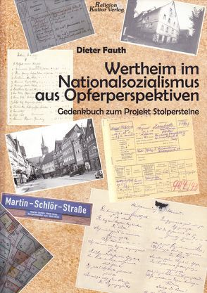 Wertheim im Nationalsozialismus aus Opferperspektiven von Fauth,  Dieter
