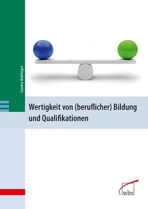 Wertigkeit von (beruflicher) Bildung und Qualifikationen von Bohlinger,  Sandra