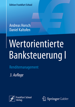 Wertorientierte Banksteuerung I von Horsch,  Andreas, Kaltofen,  Daniel