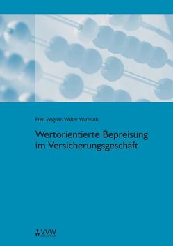 Wertorientierte Bepreisung im Versicherungsgeschäft von Wagner,  Fred, Warmuth,  Walter