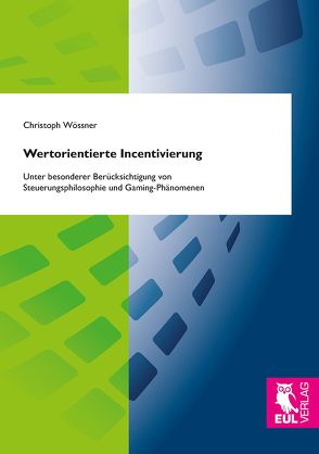Wertorientierte Incentivierung von Wössner,  Christoph