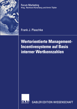 Wertorientierte Management-Incentivesysteme auf Basis interner Wertkennzahlen von Plaschke,  Frank J.