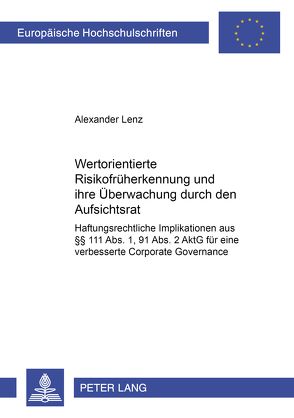 Wertorientierte Risikofrüherkennung und ihre Überwachung durch den Aufsichtsrat von Lenz,  Alexander