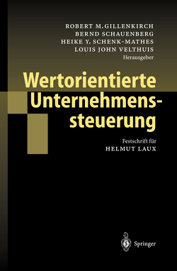 Wertorientierte Unternehmenssteuerung von Gillenkirch,  Robert M., Schauenberg,  Bernd, Schenk-Mathes,  Heike Y., Velthuis,  Louis