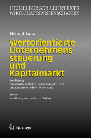 Wertorientierte Unternehmenssteuerung und Kapitalmarkt von Laux,  Helmut