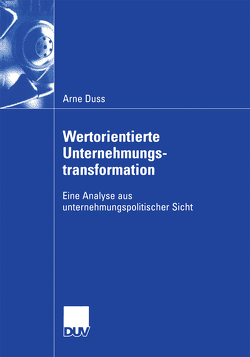 Wertorientierte Unternehmungstransformation von Duss,  Arne