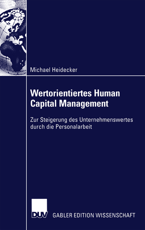 Wertorientiertes Human Capital Management von Heidecker,  Michael