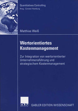 Wertorientiertes Kostenmanagement von Homburg,  Prof. Dr. Carsten, Weiß,  Matthias