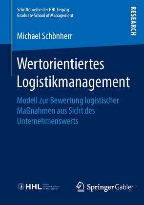 Wertorientiertes Logistikmanagement von Schönherr,  Michael