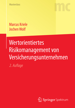Wertorientiertes Risikomanagement von Versicherungsunternehmen von Kriele,  Marcus, Wolf,  Jochen