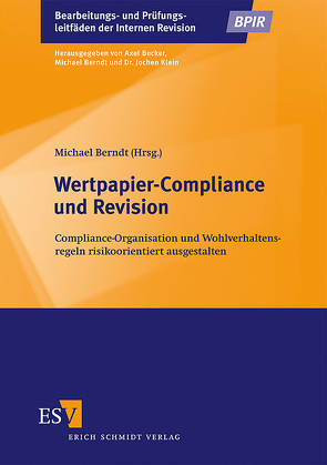 Wertpapier-Compliance und Revision von Berndt,  Michael, Hahn,  Rainer, Schmitt,  Mathias, Scholz,  Monika, Sinning,  Karin, Stumpf,  Dietmar