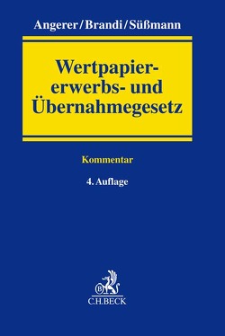 Wertpapiererwerbs- und Übernahmegesetz (WpÜG) von Angerer,  Lutz, Brandi,  Tim Oliver, Grzimek,  Philipp, Louven,  Christoph, Meyer,  Andreas H., Süßmann,  Rainer, Thun,  Andreas, Tschauner,  Heiko