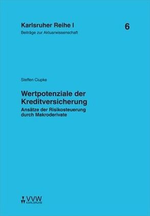 Wertpotenziale der Kreditversicherung von Ciupke,  Steffen, Hipp,  Christian