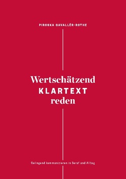 Wertschätzend Klartext reden von Gavallér-Rothe,  Piroska