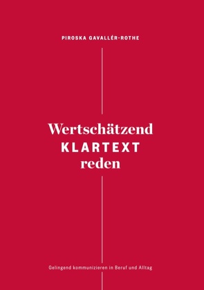 Wertschätzend Klartext reden von Gavallér-Rothe,  Piroska