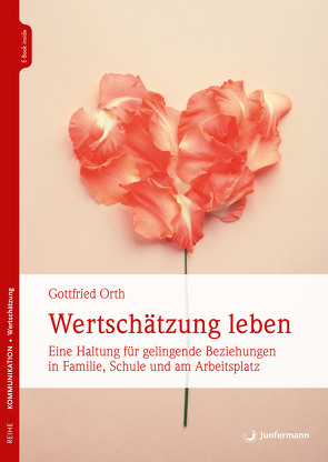 Wertschätzung leben von Orth,  Gottfried