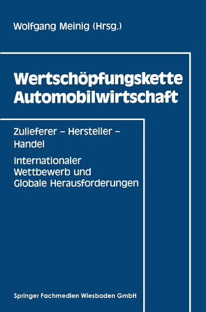 Wertschöpfungskette Automobilwirtschaft von Meinig,  Wolfgang