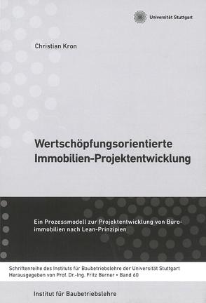 Wertschöpfungsorientierte Immobilien-Projektentwicklung von Berner,  Fritz, Kron,  Christian