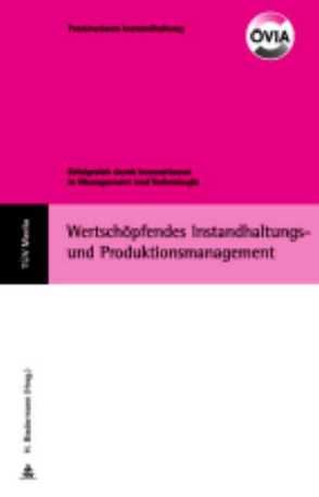 Wertschöfendes Instandhaltungs- und Produktionsmanagement von Biedermann,  H