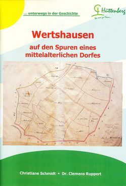 Wertshausen – auf den Spuren eines mittelalterlichen Dorfes von Dr. Ruppert,  Clemens, Schmidt,  Christiane