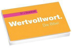 Wertvollwort. Die Bibel – 31 x Strahlkraft* von Jung,  Eva