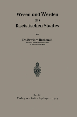 Wesen und Werden des fascistischen Staates von Beckerath,  Erwin v.