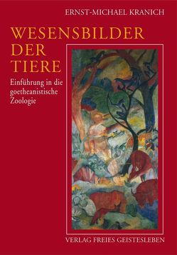 Wesensbilder der Tiere von Kranich,  Ernst-Michael