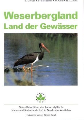 Weserbergland. Land der Gewässer von Balsliemke,  Beate, Gerken,  Bernd, Güth,  Wilhelm, Krus,  H D