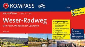 KOMPASS Fahrradführer Weserradweg, von Hann. Münden nach Cuxhaven von Enke,  Ralf