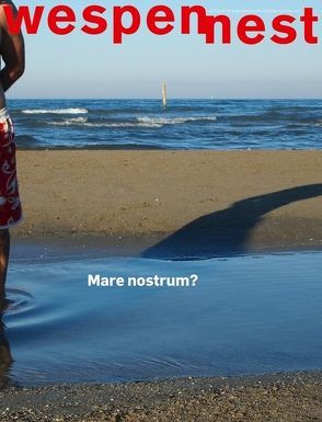 Wespennest. Zeitschrift für brauchbare Texte und Bilder / Mare Nostrum? von Famler,  Walter