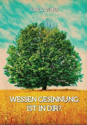 Wessen Gesinnung ist in dir? von Violi,  Greg