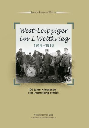 West-Leipziger im 1. Weltkrieg von Deweß,  Jochen, Schiwek,  Dieter