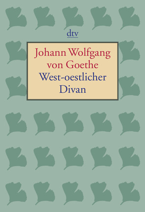 West-oestlicher Divan von Goethe,  Johann Wolfgang von, Kiermeier-Debre,  Joseph