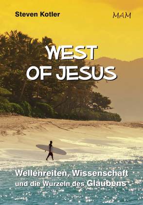 West Of Jesus von Kotler,  Steven, Schneider,  Hella