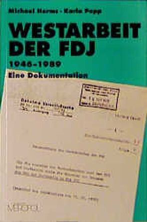 Westarbeit der FDJ 1946-1989 von Herms,  Michael