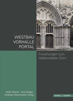 Westbau Vorhalle Portal von Brandl,  Heiko, Seliger,  Anja, Waschbüsch,  Andreas