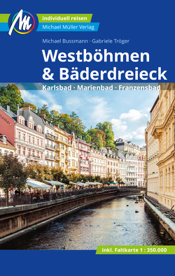 Westböhmen & Bäderdreieck Reiseführer Michael Müller Verlag von Bussmann,  Michael, Tröger,  Gabriele