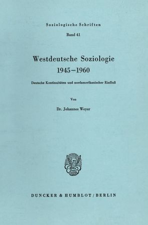 Westdeutsche Soziologie 1945–1960. von Weyer,  Johannes