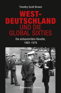 Westdeutschland und die Global Sixties von Brown,  Timothy Scott