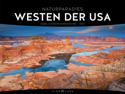 Westen der USA – Isabel und Steffen Synnatschke – Signature Kalender 2024 von Synnatschke,  Isabel und Steffen