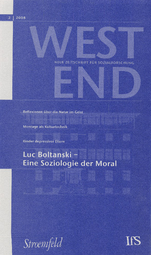 WestEnd 2008/2: Luc Boltanski – Eine Soziologie der Moral von Institut für Sozialforschung,  Frankfurt am Main