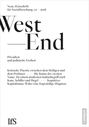 WestEnd 2016/1: Privatheit und politische Freiheit von Institut für Sozialforschung,  Frankfurt am Main