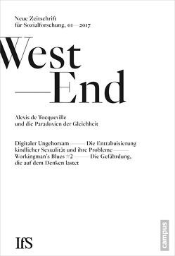WestEnd 2017/1: Alexis de Tocqueville und die Paradoxien der Gleichheit von Institut für Sozialforschung,  Frankfurt am Main