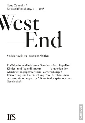 WestEnd 1/2018: Sozialer Aufstieg / Sozialer Abstieg von Institut für Sozialforschung,  Frankfurt am Main